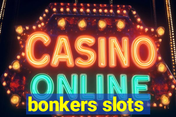 bonkers slots